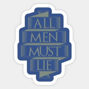 all men must lie Sticker